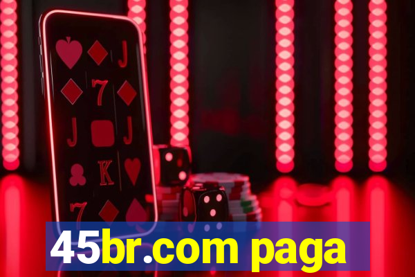 45br.com paga